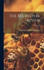 The Bee-keepers' Review; Volume 20 Cover Image