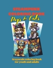 Steampunk Coloring Book - Dogs & Cats: Grayscale coloring book for youth and adults Cover Image