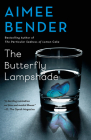 The Butterfly Lampshade: A Novel By Aimee Bender Cover Image