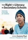 The Right to Literacy in Secondary Schools: Creating a Culture of Thinking By Suzanne Plaut (Editor), Theodore R. Sizer (Foreword by) Cover Image