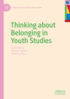 Thinking about Belonging in Youth Studies (Studies in Childhood and Youth) By Anita Harris, Hernan Cuervo, Johanna Wyn Cover Image