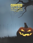 Confess to the Soul: 