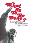What Is To Be Done By Vladimir I. Lenin Cover Image