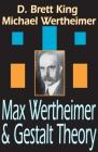 Max Wertheimer and Gestalt Theory By Michael Wertheimer Cover Image