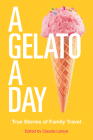 A Gelato A Day (Travel Books #50) Cover Image