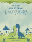 How To Draw Dinosaurs: From Scratch In Simple Steps For Kids Easy To Follow Guide For Beginners By Diamond Spot Cover Image
