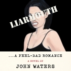 Liarmouth: A Feel-Bad Romance: A Novel Cover Image
