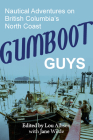 Gumboot Guys: Nautical Adventures on British Columbia's North Coast By Jane Wilde (Other primary creator), Lou Allison (Editor) Cover Image