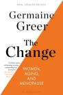 The Change: Women, Aging, and Menopause By Germaine Greer Cover Image