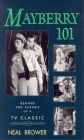 Mayberry 101: Volume 1 (Behind the Scenes of a TV Classic #1) Cover Image