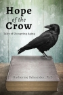 Hope of the Crow: Tales of Occupying Aging By Katherine Schneider Cover Image