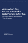 Wittenwiler's Ring and the Anonymous Scots Poem Colkelbie Sow: Two Comic-Didactic Works from the Fifteenth Century (University of North Carolina Studies in Germanic Languages a #18) By George Fenwick Jones (Translator) Cover Image