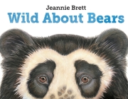 Wild About Bears By Jeannie Brett, Jeannie Brett (Illustrator) Cover Image