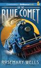 On the Blue Comet By Rosemary Wells, Malcolm Hillgartner (Read by) Cover Image