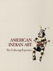 American Indian Art: The Collecting Experience (Chazen Museum of Art Catalogs) Cover Image