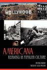 Americana: Readings in Popular Culture By Leslie Wilson (Editor) Cover Image