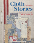 Cloth Stories: Capturing Domestic Life in Textile Art Cover Image