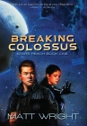 Breaking Colossus By Matt Wright, James L. Cook (Illustrator) Cover Image