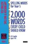 Spelling Words for Year 5: 2,000 Words Every Child Should Know (KS2 English Ages 9-10) By Stp Books Cover Image