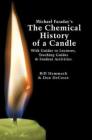 Michael Faraday's The Chemical History of a Candle: With Guides to Lectures, Teaching Guides & Student Activities Cover Image