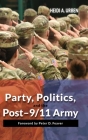 Party, Politics, and the Post-9/11 Army Cover Image