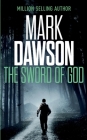 The Sword of God (John Milton #5) By Mark Dawson Cover Image