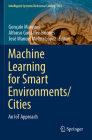 Machine Learning for Smart Environments/Cities: An Iot Approach (Intelligent Systems Reference Library #121) Cover Image