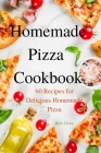 Homemade Pizza Cookbook Cover Image