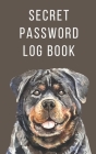 Secret Password Log Book: The Secret Personal Internet Address & Password Log Book for Dog Lovers Cover Image
