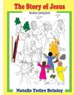 The Story of Jesus: Wordless Coloring Book By Natalie T. Brinley Cover Image