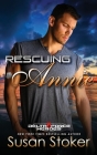 Rescuing Annie (Delta Force Heroes #12) By Susan Stoker Cover Image