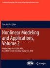 Nonlinear Modeling and Applications, Volume 2: Proceedings of the 28th Imac, a Conference on Structural Dynamics, 2010 (Conference Proceedings of the Society for Experimental Mecha #11) By Tom Proulx (Editor) Cover Image