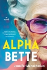 Alpha Bette By Jennifer Manocherian Cover Image