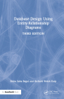 Database Design Using Entity-Relationship Diagrams By Sikha Saha Bagui, Richard Walsh Earp Cover Image
