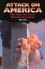Attack on America: The Day the Twin Towers Collapsed (American Disasters) By Mary Gow Cover Image