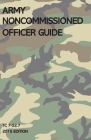 Army Noncommissioned Officer Guide: TC 7-22.7 (2015 Edition) By Michigan Legal Publishing Ltd Cover Image