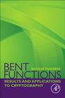 Bent Functions: Results and Applications to Cryptography Cover Image