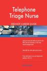 Telephone Triage Nurse RED-HOT Career Guide; 2588 REAL Interview Questions By Red-Hot Careers Cover Image