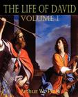 The Life of David Volume I By Arthur W. Pink Cover Image