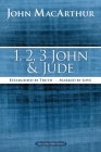 1, 2, 3 John and Jude: Established in Truth ... Marked by Love (MacArthur Bible Studies) Cover Image