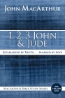 1, 2, 3 John and Jude: Established in Truth ... Marked by Love (MacArthur Bible Studies) Cover Image