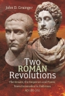 Two Roman Revolutions: The Senate, the Emperors and Power, from Commodus to Gallienus (AD 180-260) Cover Image