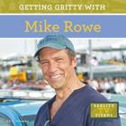 Getting Gritty with Mike Rowe (Reality TV Titans) Cover Image