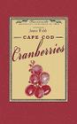 Cape Cod Cranberries By James Webb Cover Image