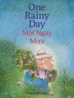 One Rainy Day / Mot Ngay Mua: Babl Children's Books in Vietnamese and English By Valeri Gorbachev Cover Image