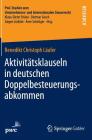Aktivitätsklauseln in Deutschen Doppelbesteuerungsabkommen: Rechtsfragen Und Steuerrechtliche Bedeutung (Pwc-Studien Zum Unternehmens- Und Internationalen Steuerrech) Cover Image