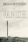 Vanish By Brian Petersen Cover Image