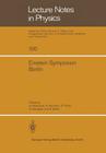 Einstein Symposion Berlin: Aus Anlaß Der 100. Wiederkehr Seines Geburtstages 25. Bis 30. März 1979 (Lecture Notes in Physics #100) By H. Nelkowski (Editor), A. Hermann (Editor), H. Poser (Editor) Cover Image