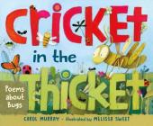 Cricket in the Thicket: Poems about Bugs Cover Image