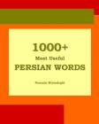 1000+ Most Useful Persian Words (Farsi-English Bi-lingual Edition) By Nazanin Mirsadeghi Cover Image